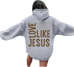Christian Hoodies for Women Love Like Jesus Letter Graphic Oversized Long Sleeve Jesus Faith Y2K Hooded Sweatshirts Pullover
